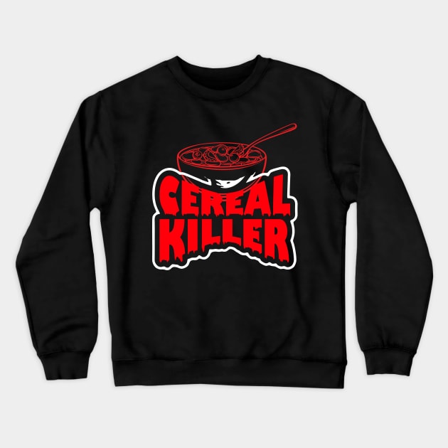 Cereal Killer Crewneck Sweatshirt by Praizes